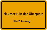 Ortsschild Neumarkt in der Oberpfalz